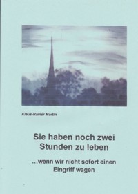Sie haben noch zwei Stunden zu leben - Klaus-Rainer Martin - E-Book