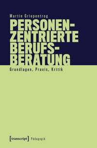 Personenzentrierte Berufsberatung - Martin Griepentrog - E-Book