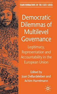 Democratic Dilemmas of Multilevel Governance - - E-Book