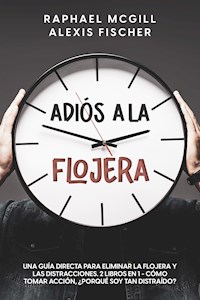 Adiós a la Flojera - Raphael McGill - E-Book