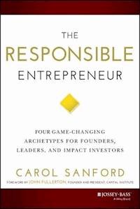 The Responsible Entrepreneur - Carol Sanford - E-Book