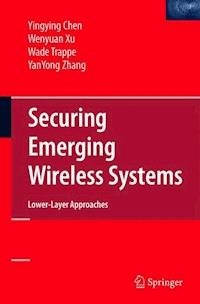 Securing Emerging Wireless Systems - Yingying Chen - E-Book
