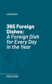 365 Foreign Dishes - Unknown - E-Book