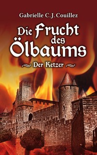 Die Frucht des Ölbaums - Gabrielle C. J. Couillez - E-Book