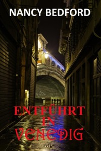 Entführt in Venedig - Nancy Bedford - E-Book