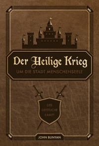 Der Heilige Krieg um die Stadt Menschenseele - Bunyan John - E-Book
