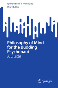 Philosophy of Mind for the Budding Psychonaut - Dean Rickles - E-Book