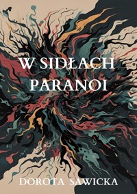 W sidłach paranoi - Dorota Sawicka - E-Book