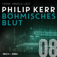 Böhmisches Blut - Bernie Gunther ermittelt, Band 8 (ungekürzt) - Philip Kerr - Hörbuch