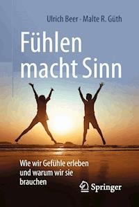 Fühlen macht Sinn - Ulrich Beer - E-Book