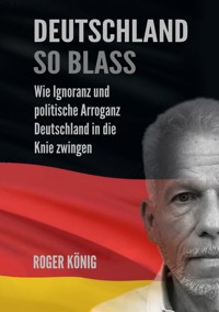 Deutschland so blass - Roger König - E-Book