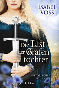 Die List der Grafentochter - Isabel Voss - E-Book