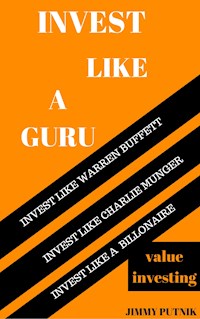 Invest Like A Guru - Jimmy Putnik - E-Book