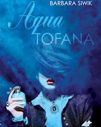 Aqua Tofana - Barbara Siwik - E-Book