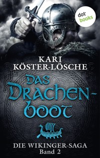Die Wikinger-Saga - Band 2: Das Drachenboot - Kari Köster-Lösche - E-Book