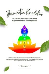 Illumination Kundalini - Élise Dupont - E-Book