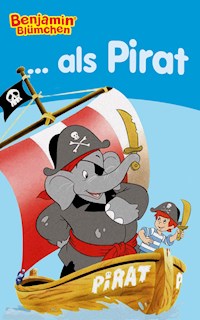 Benjamin Blümchen - als Pirat - Elfie Donnelly - E-Book