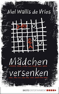 Mädchen versenken - Mel Wallis de Vries - E-Book