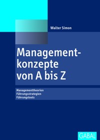 Managementkonzepte von A bis Z - Simon Walter - E-Book