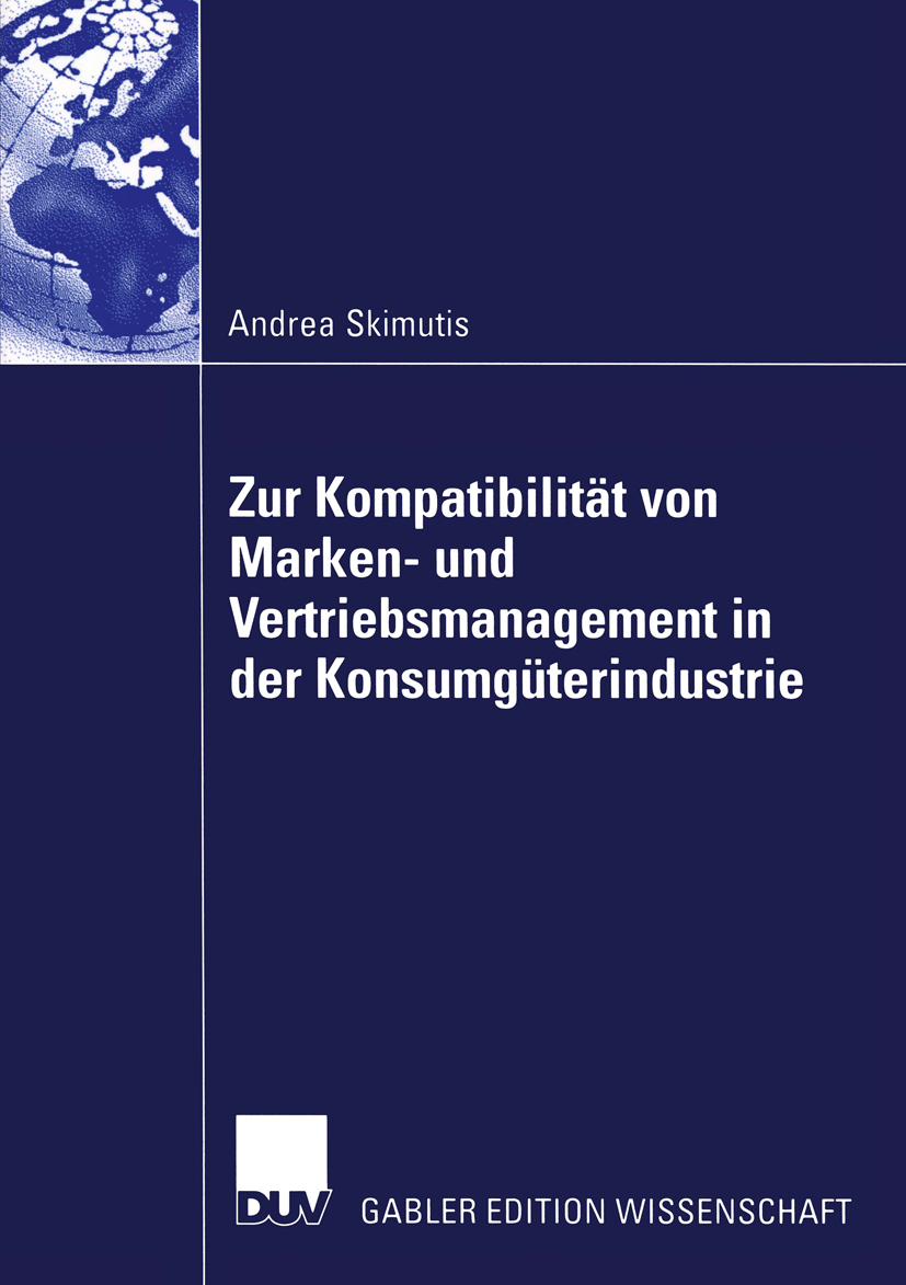 Zur Kompatibilität von Marken- und Vertriebsmanagement in der Konsumgüterindustrie - Andrea Skimutis - E-Book
