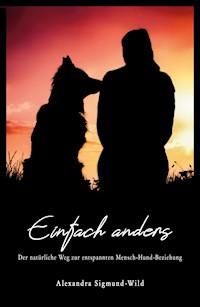 Einfach anders - Alexandra Sigmund-Wild - E-Book