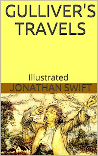 Gulliver’s Travels - Illustrated - Jonathan Swift - E-Book