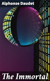 The Immortal - Alphonse Daudet - E-Book