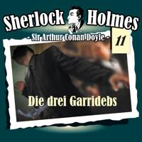 Sherlock Holmes, Die Originale, Fall 11: Die drei Garridebs - Arthur Conan Doyle - Hörbuch