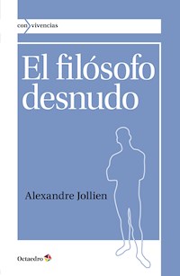 El filósofo desnudo - Alexandre Jollien - E-Book