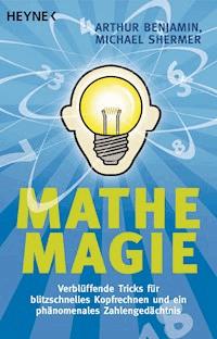 Mathe-Magie - Arthur Benjamin - E-Book