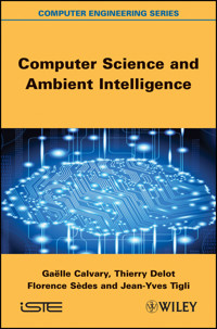 Computer Science and Ambient Intelligence - Gaëlle Calvary - E-Book