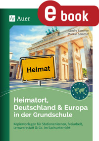 Heimatort, Deutschland & Europa in der Grundschule - Sandra Sommer - E-Book