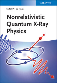 Nonrelativistic Quantum X-Ray Physics - Stefan P. Hau-Riege - E-Book
