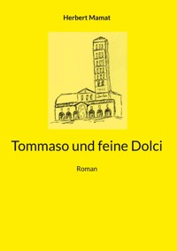 Tommaso und feine Dolci - Herbert Mamat - E-Book