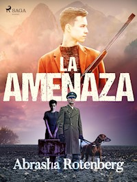La amenaza - Abrasha Rotenberg - E-Book