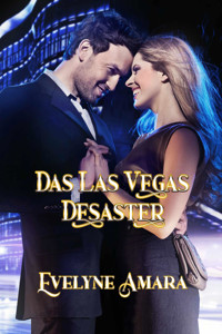 Das Las Vegas Desaster - Evelyne Amara - E-Book