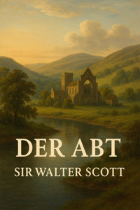 Der Abt - Walter Scott - E-Book