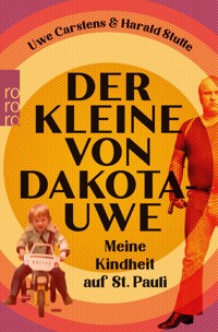Der Kleine von Dakota-Uwe - Uwe Carstens - E-Book