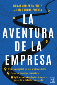 La aventura de la empresa - Benjamín Zermeño - E-Book
