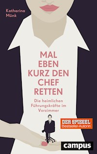 Mal eben kurz den Chef retten - Katharina Münk - E-Book