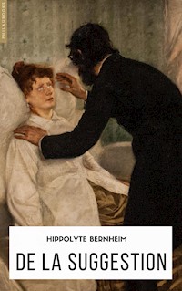 De la suggestion - Hippolyte Bernheim - E-Book