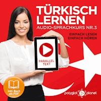 Türkisch Lernen - Einfach Lesen - Einfach Hören 3 - Polyglot Planet - Hörbuch