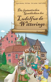 Die fantastischen Geschichten des Ludolfus de Witteringe - Brigitte Vollenberg - E-Book
