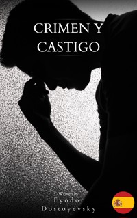 Crimen y castigo - Fyodor Dostoyevsky - E-Book