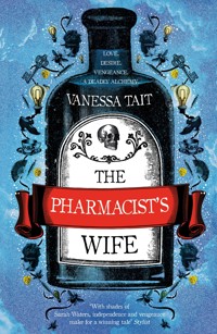 The Pharmacist's Wife - Vanessa Tait - E-Book