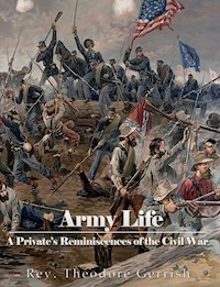 Army Life - Rev. Theodore Gerrish - E-Book
