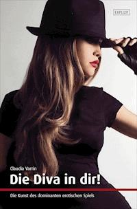 Die Diva in dir! - Claudia Varrin - E-Book