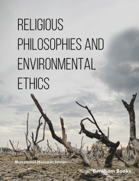 Religious Philosophies and Environmental Ethics - Muzzamel Hussain Imran - E-Book