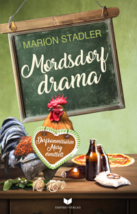 Mordsdorfdrama - Marion Stadler - E-Book