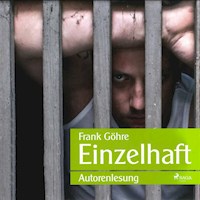 Einzelhaft (Ungekürzt) - Frank Göhre - Hörbuch